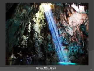 Bonito, MS – BrasilCiências Naturais - ICRM 13
 