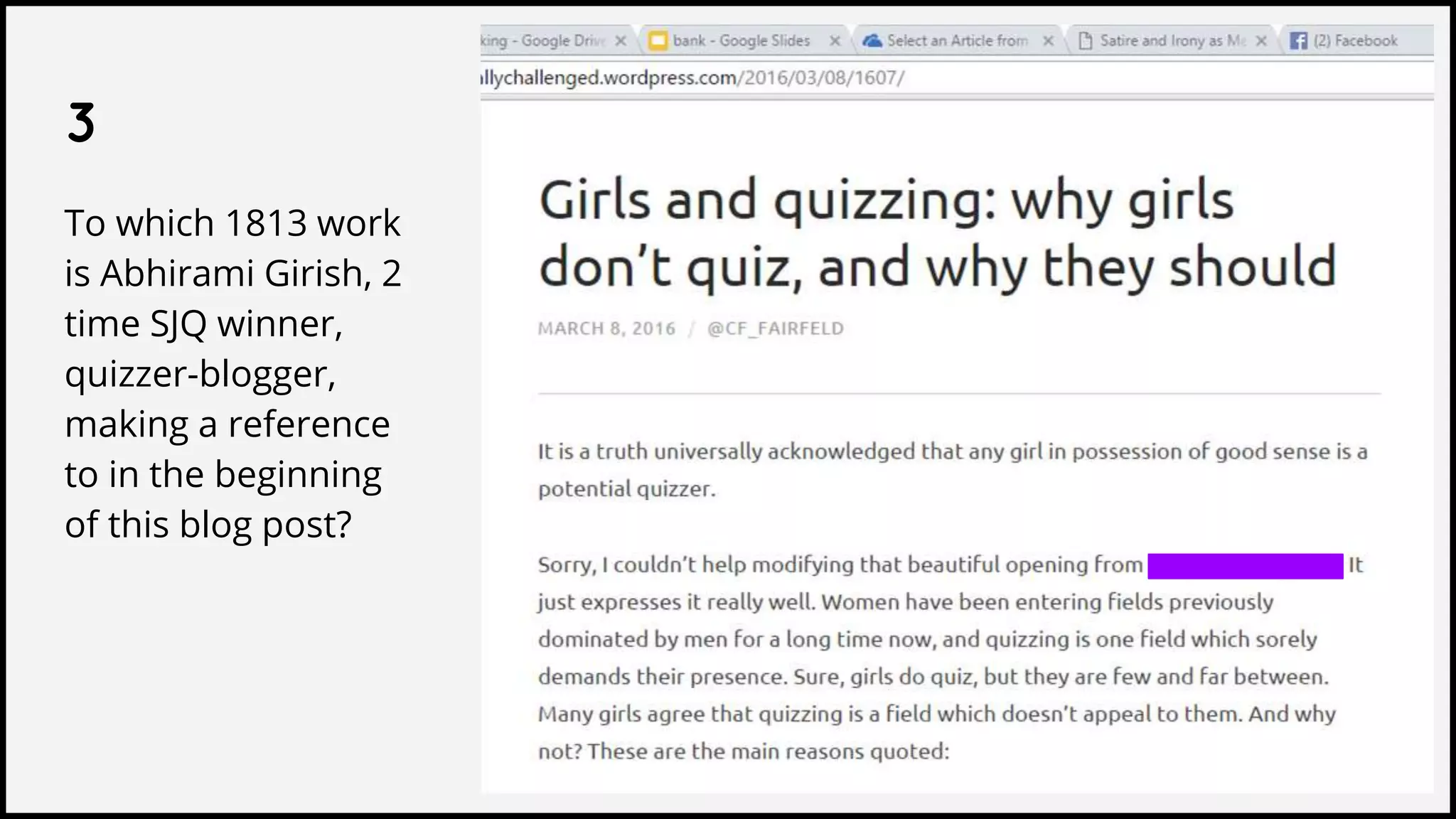3
To which 1813 work
is Abhirami Girish, 2
time SJQ winner,
quizzer-blogger,
making a reference
to in the beginning
of this blog post?
 