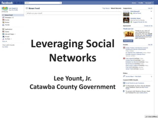 Leveraging Social Networks  Lee Yount, Jr. Catawba County Government 