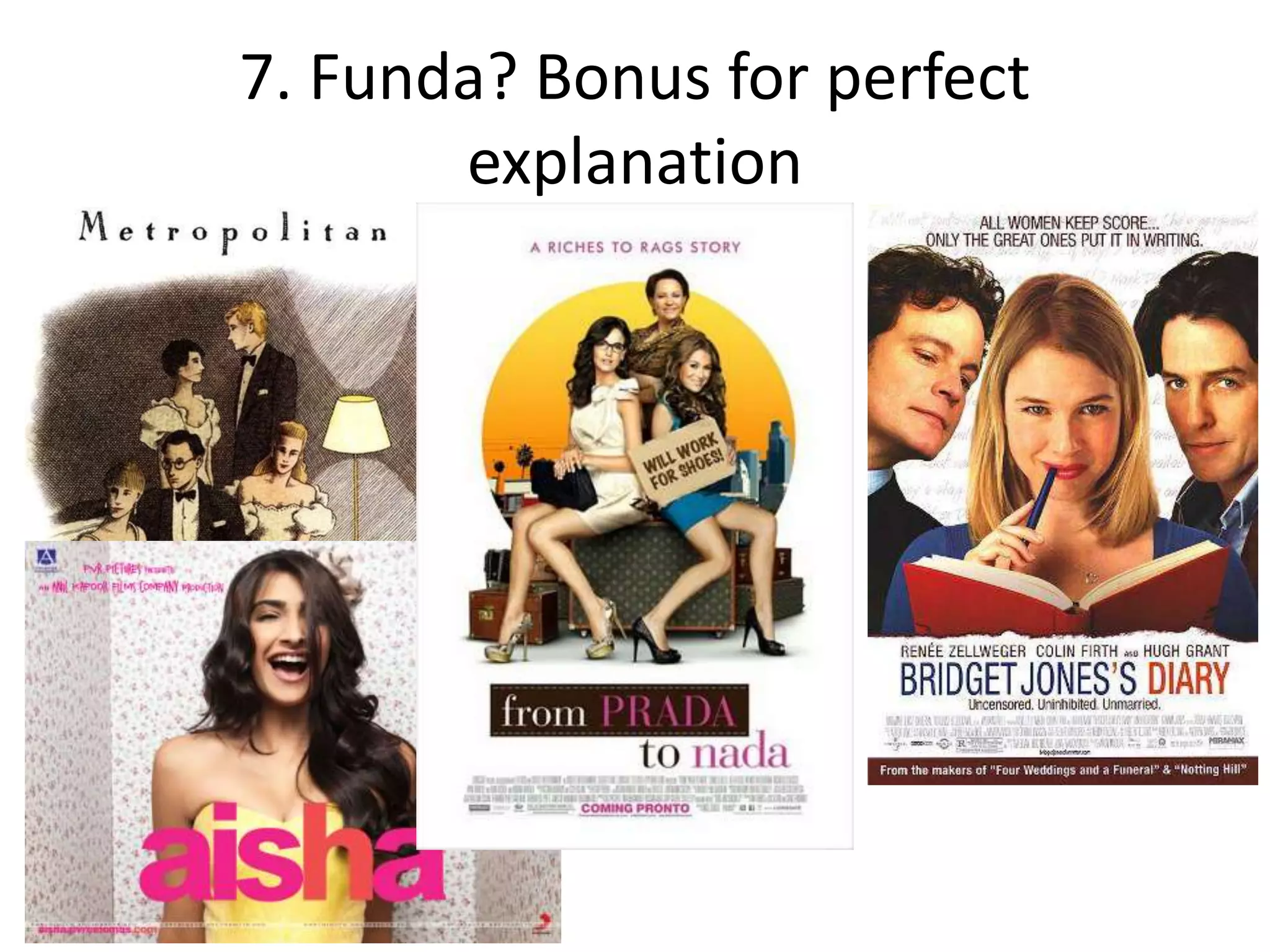 7. Funda? Bonus for perfect
explanation
 