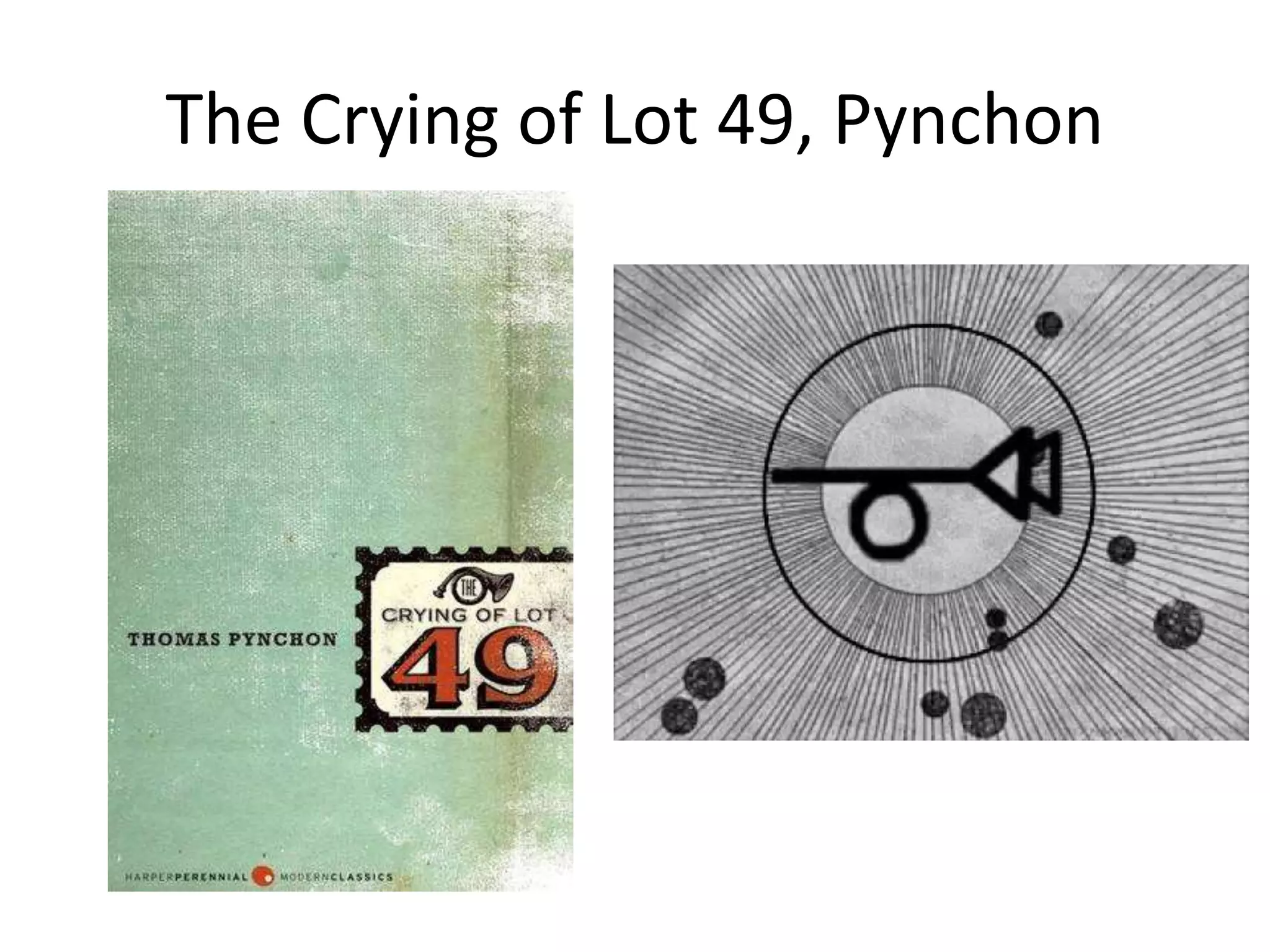 The Crying of Lot 49, Pynchon
 