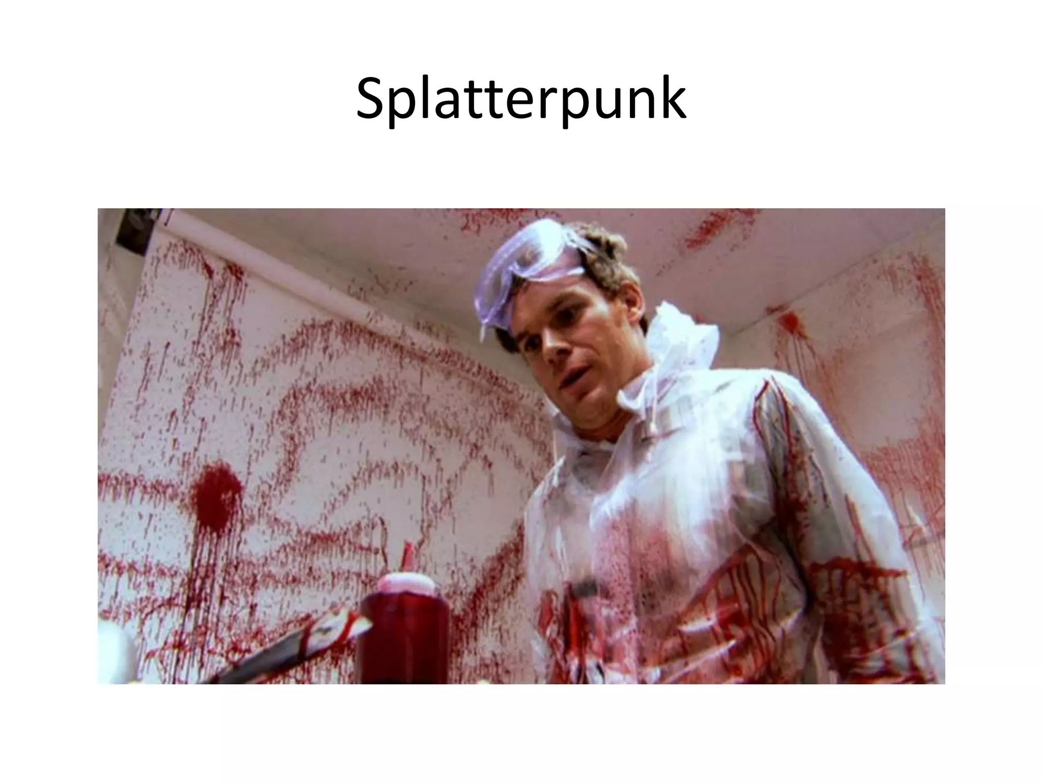 Splatterpunk
 