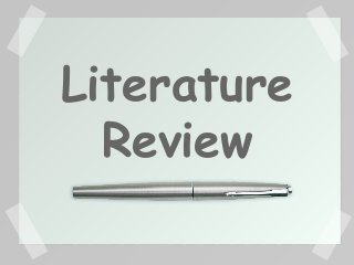 Literature
Review

 
