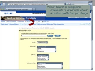 Person Search is designed to create lists of individuals who fit a custom profile that you design.   