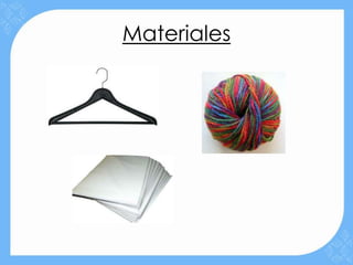 Materiales
 