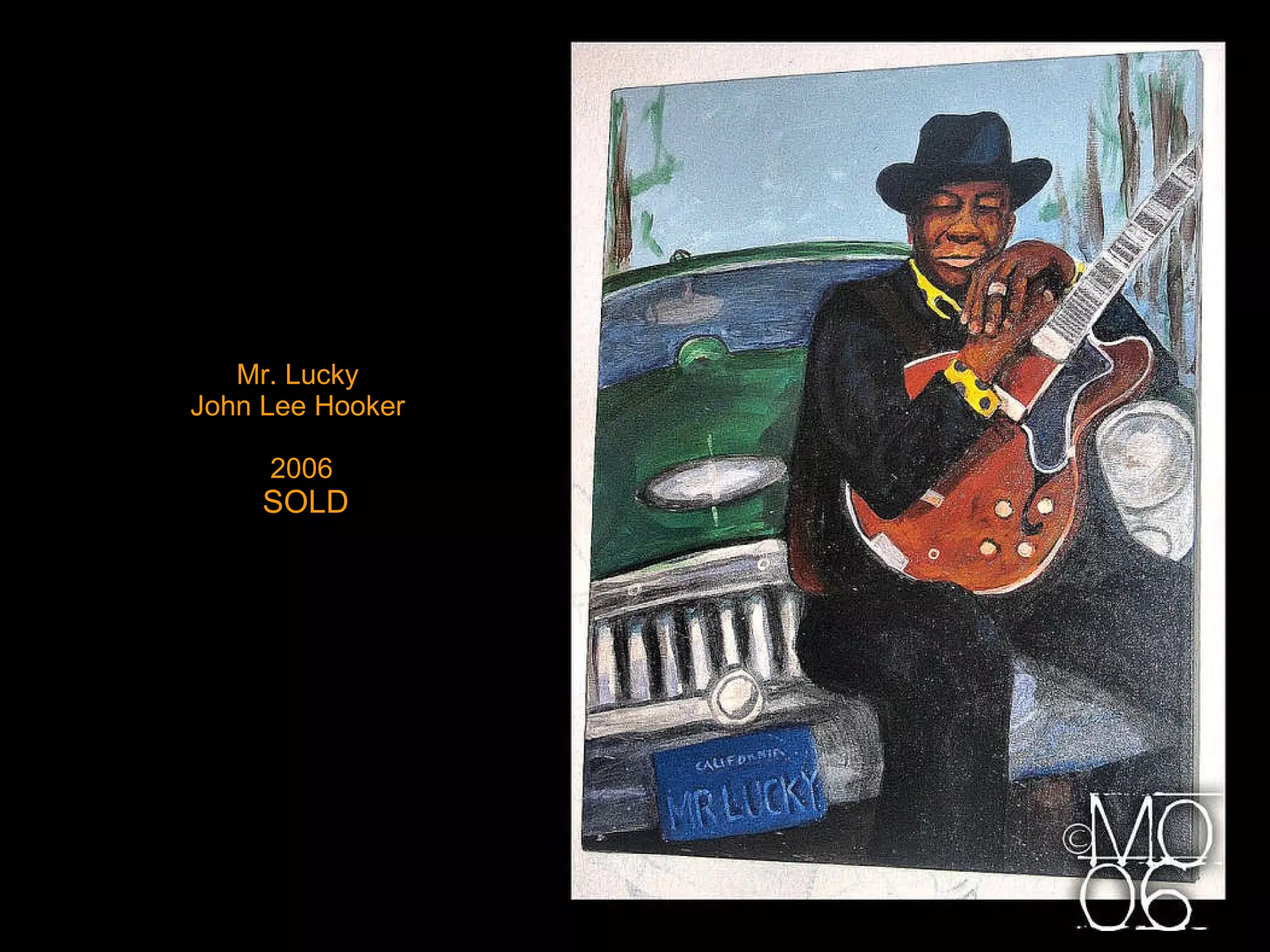 Mr. Lucky  John Lee Hooker  2006   SOLD 