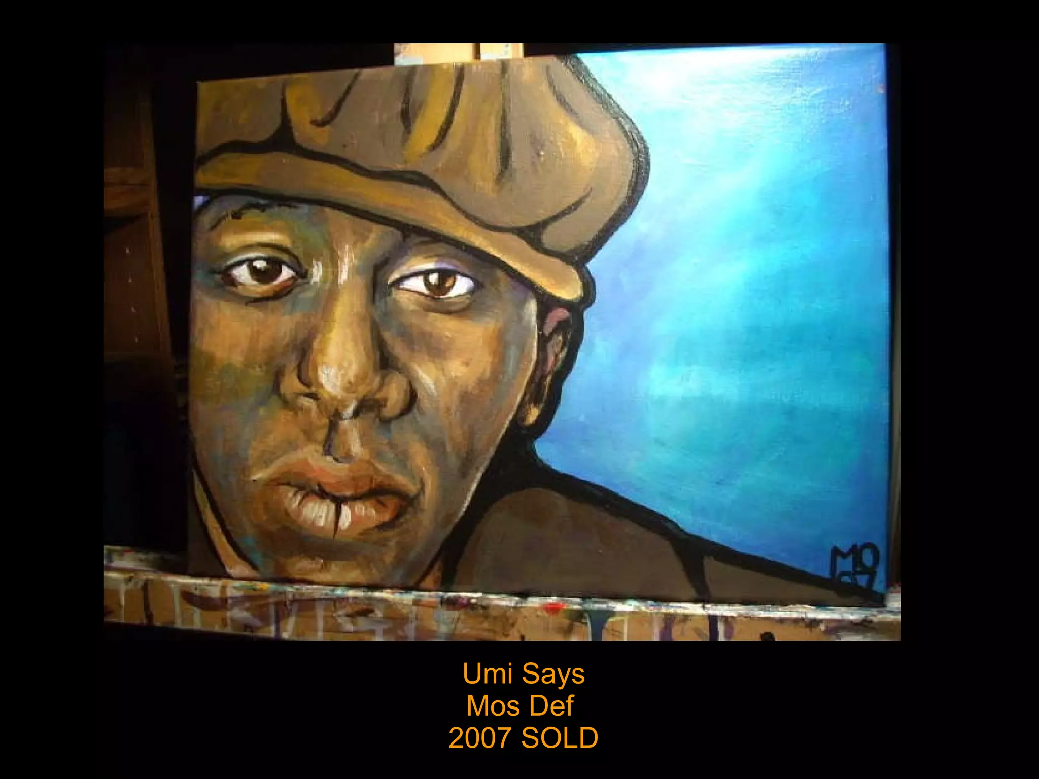 Umi Says Mos Def  2007 SOLD 