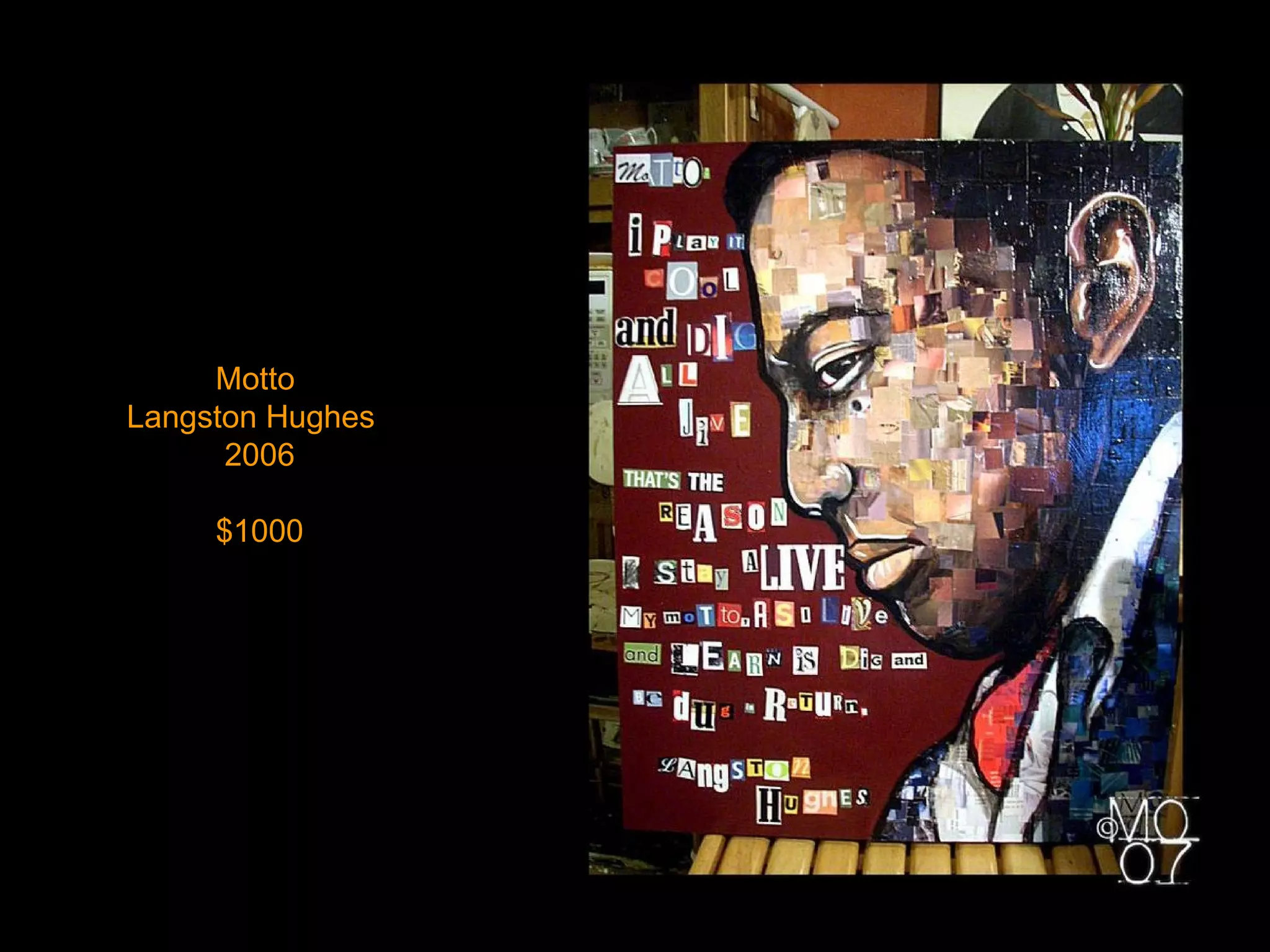Motto  Langston Hughes  2006 $1000 