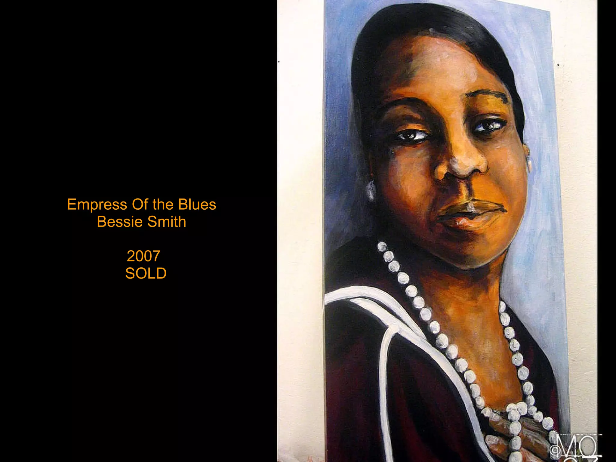 Empress Of the Blues  Bessie Smith  2007  SOLD 