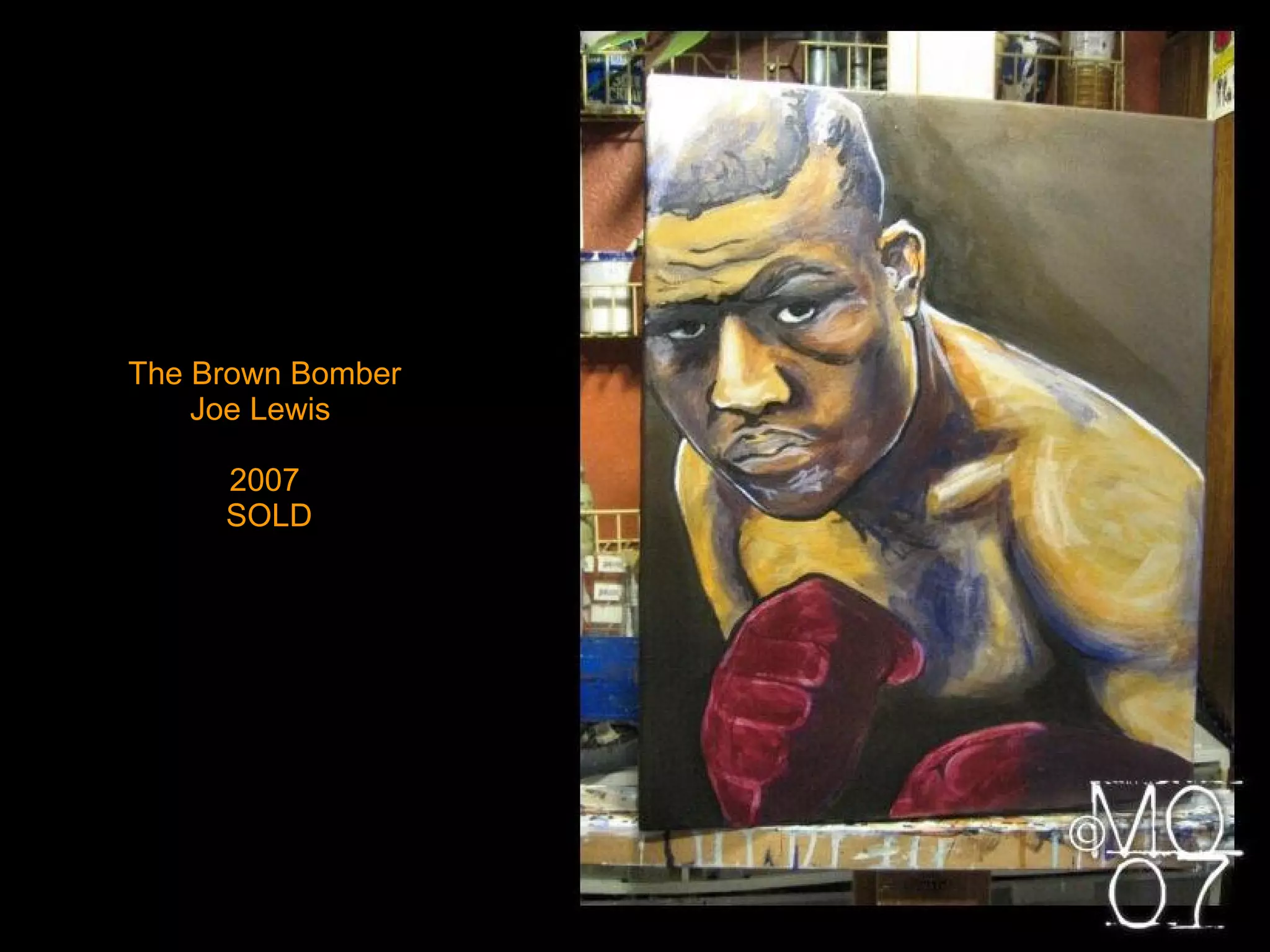 The Brown Bomber Joe Lewis  2007  SOLD 