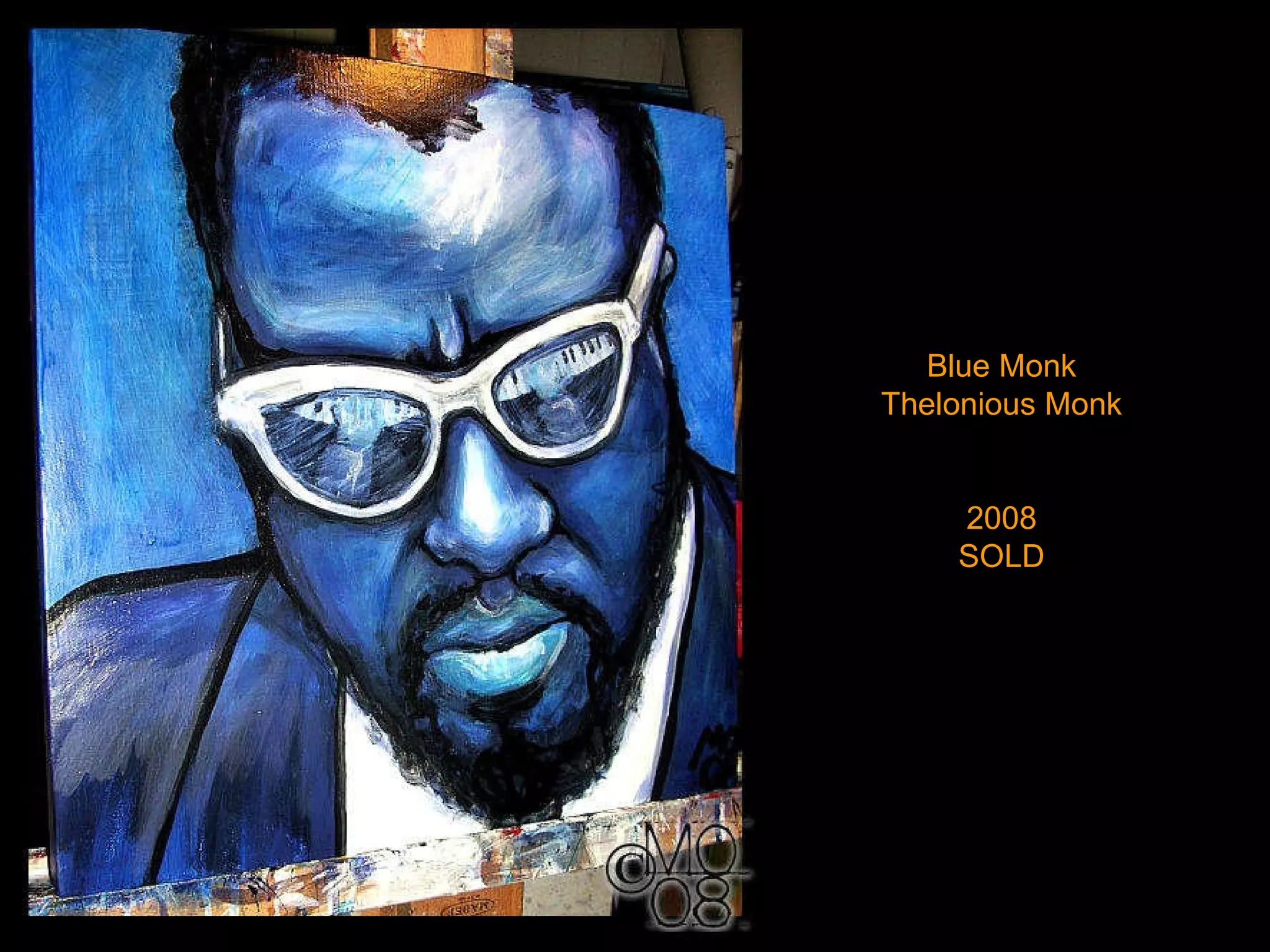 Blue Monk Thelonious Monk 2008 SOLD 