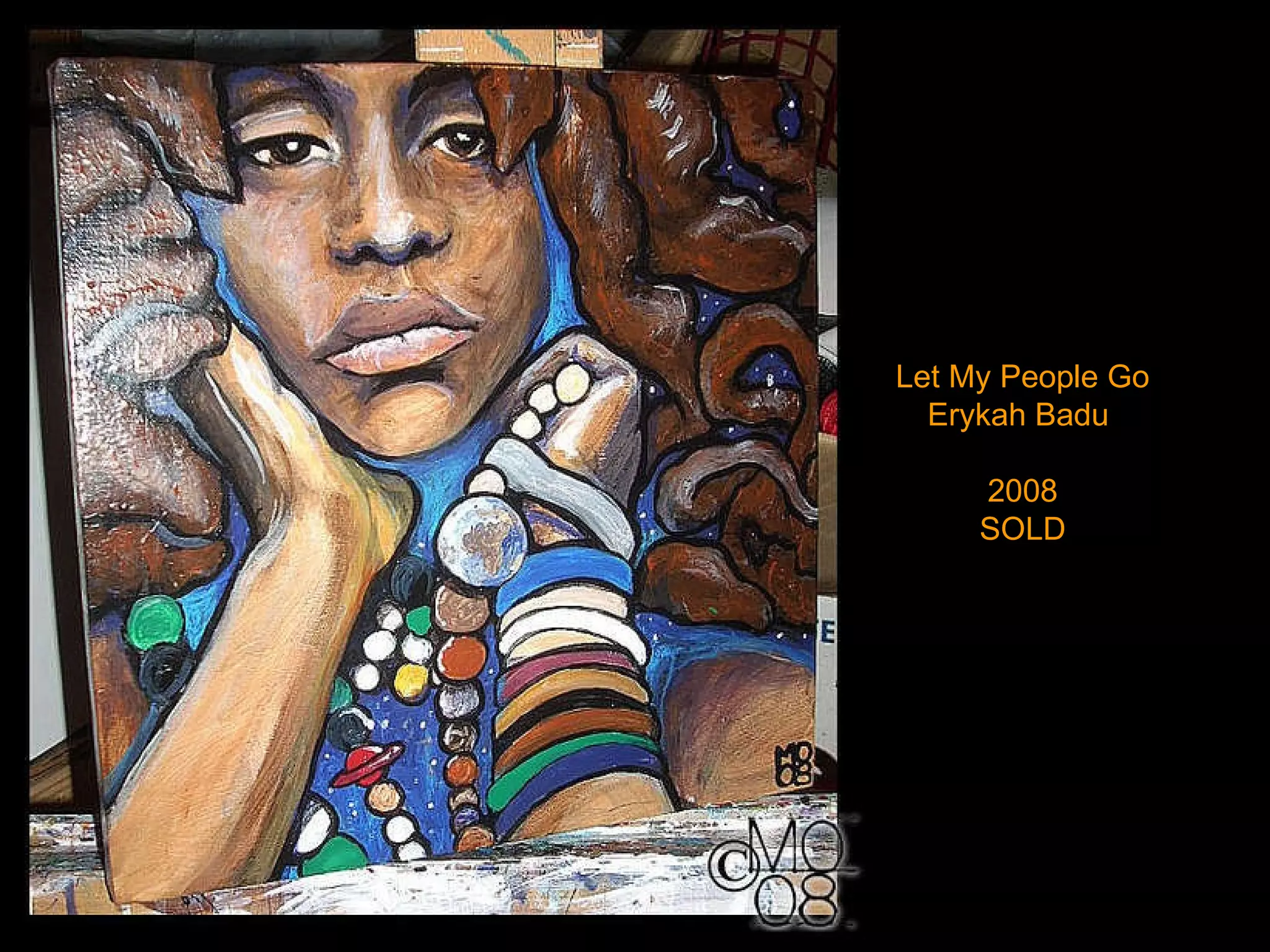 Let My People Go Erykah Badu  2008 SOLD 