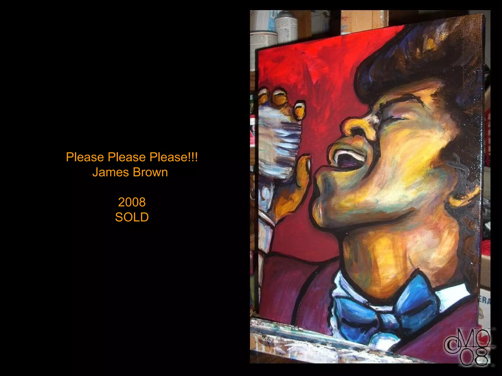 Please Please Please!!! James Brown  2008 SOLD 