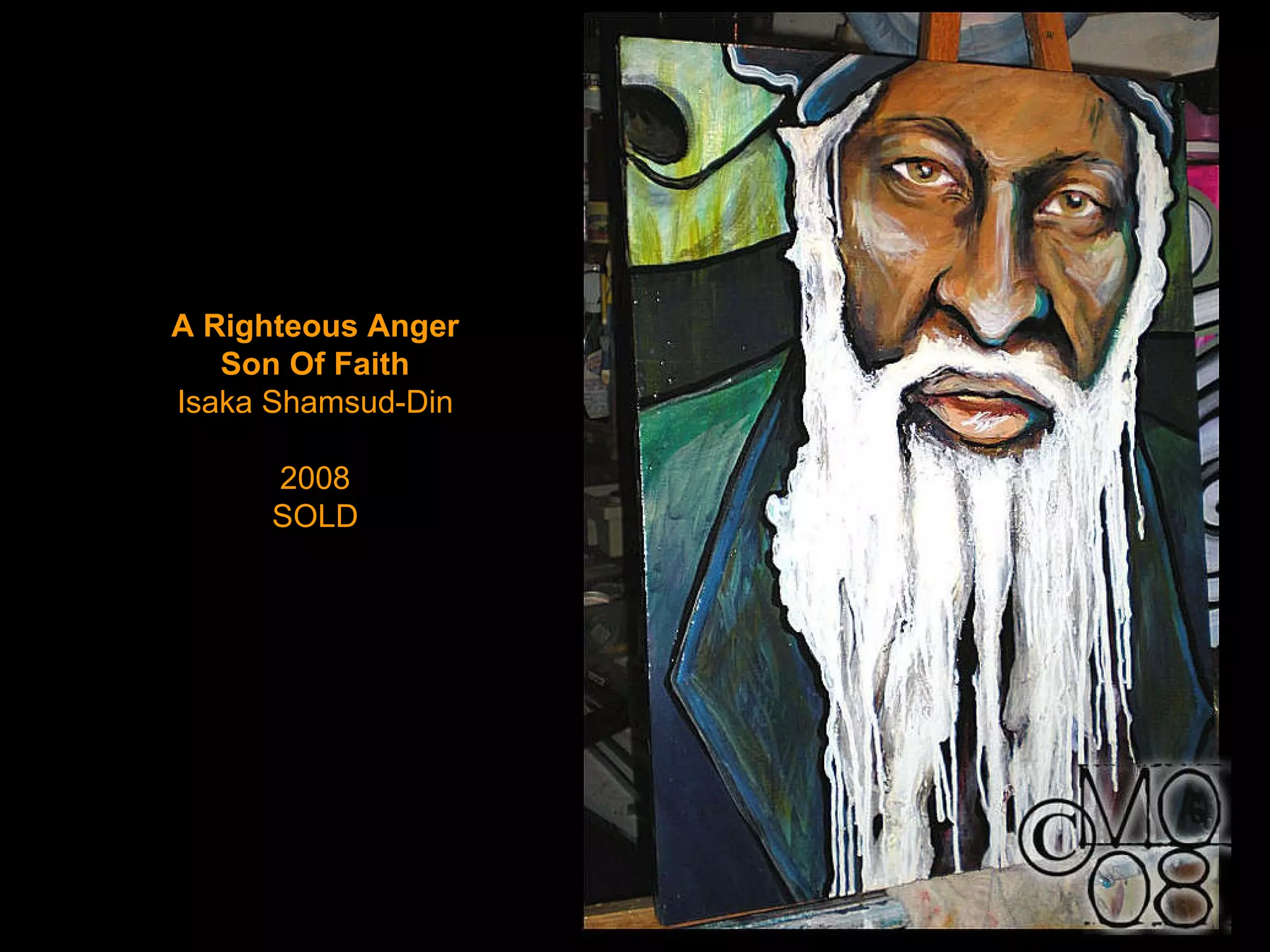 A Righteous Anger Son Of Faith Isaka Shamsud-Din 2008 SOLD 