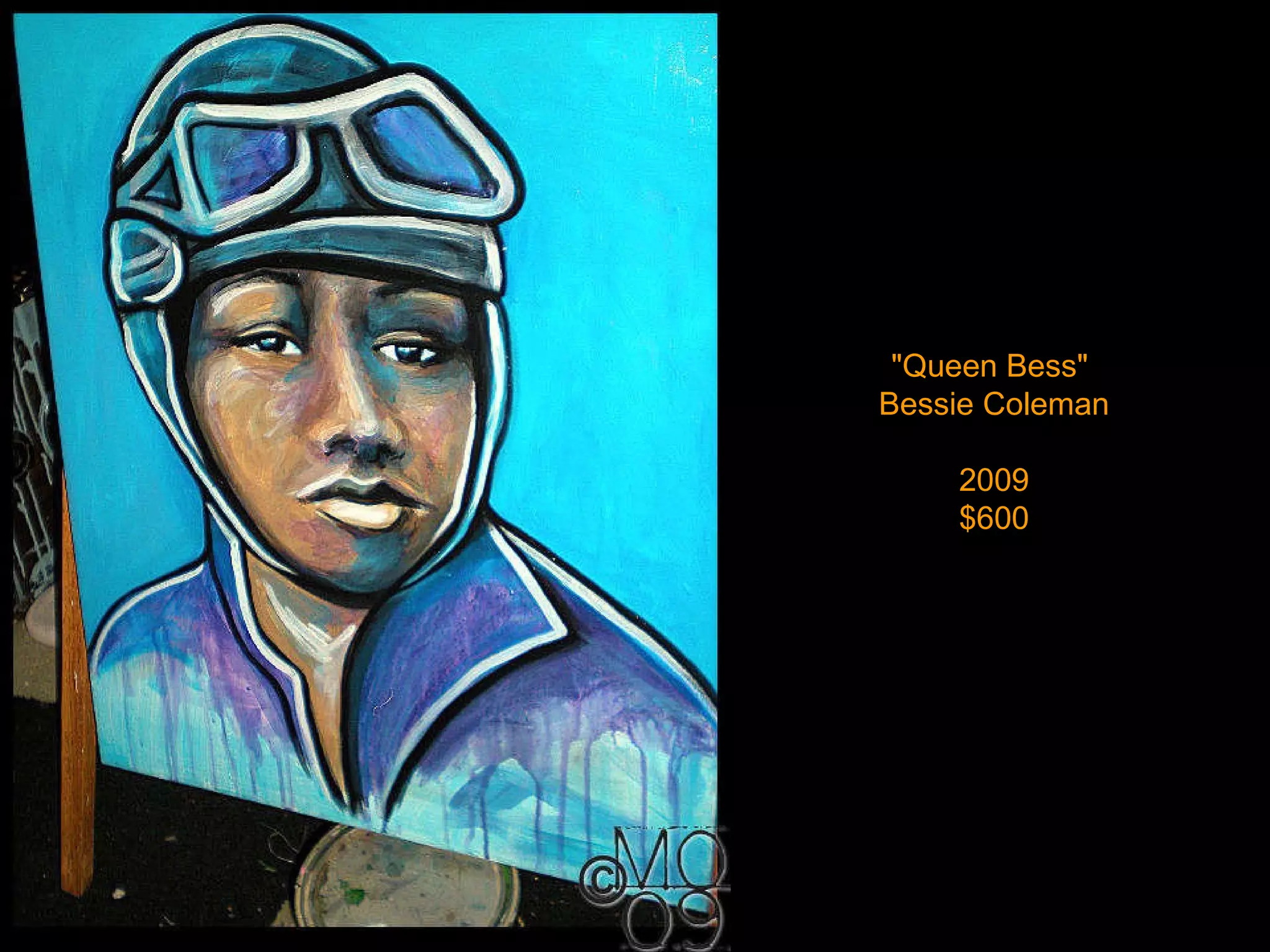 &quot;Queen Bess&quot;  Bessie Coleman 2009 $600 