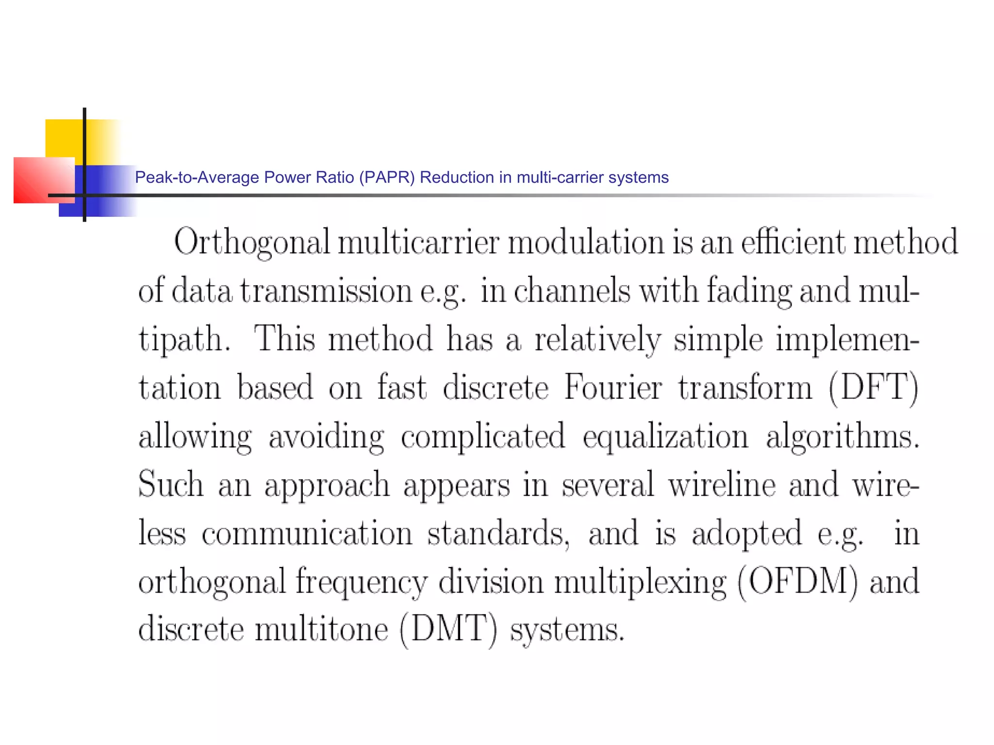 Peak-to-Average Power Ratio (PAPR) Reduction in multi-carrier systems

 