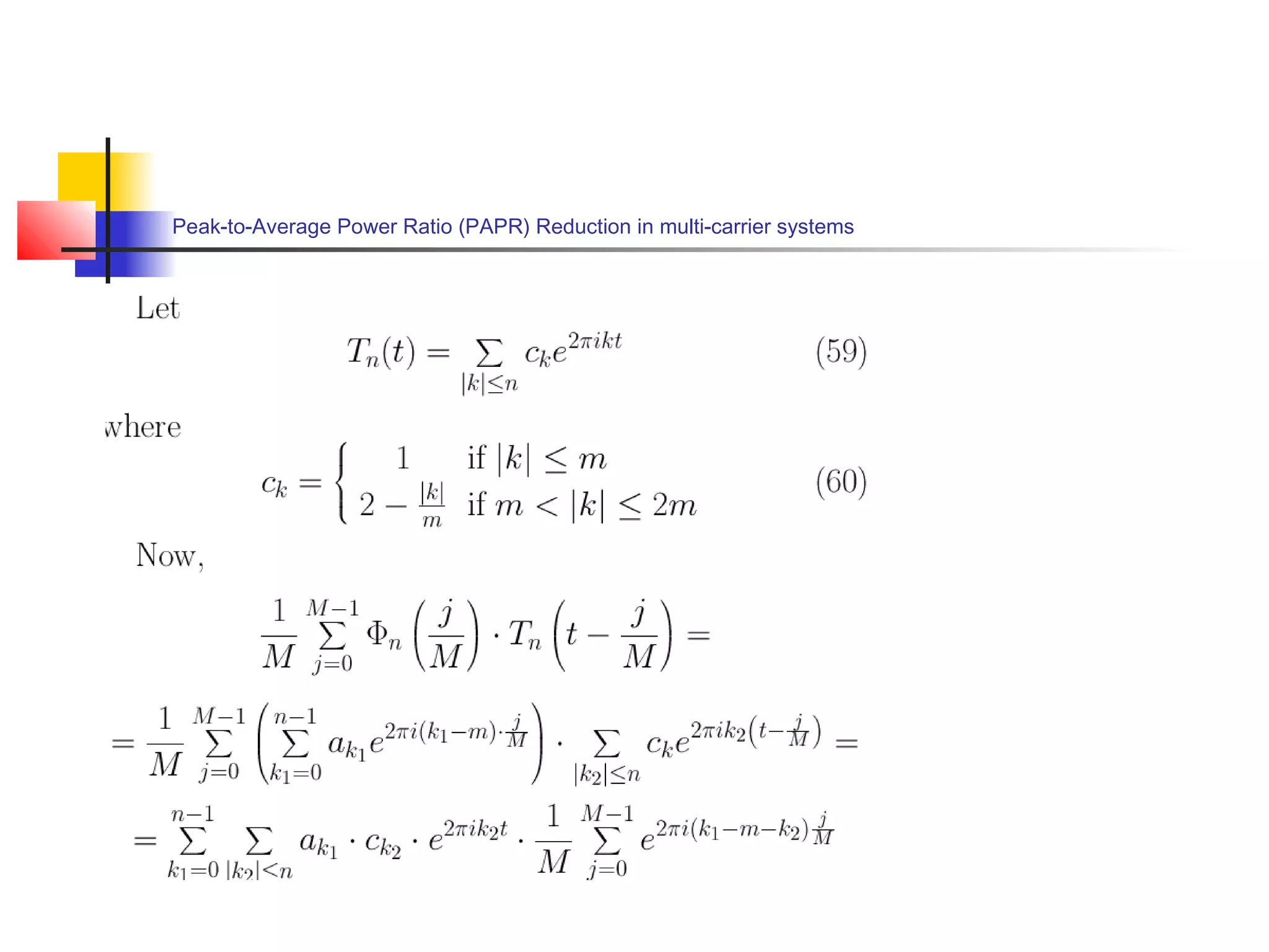 Peak-to-Average Power Ratio (PAPR) Reduction in multi-carrier systems

 