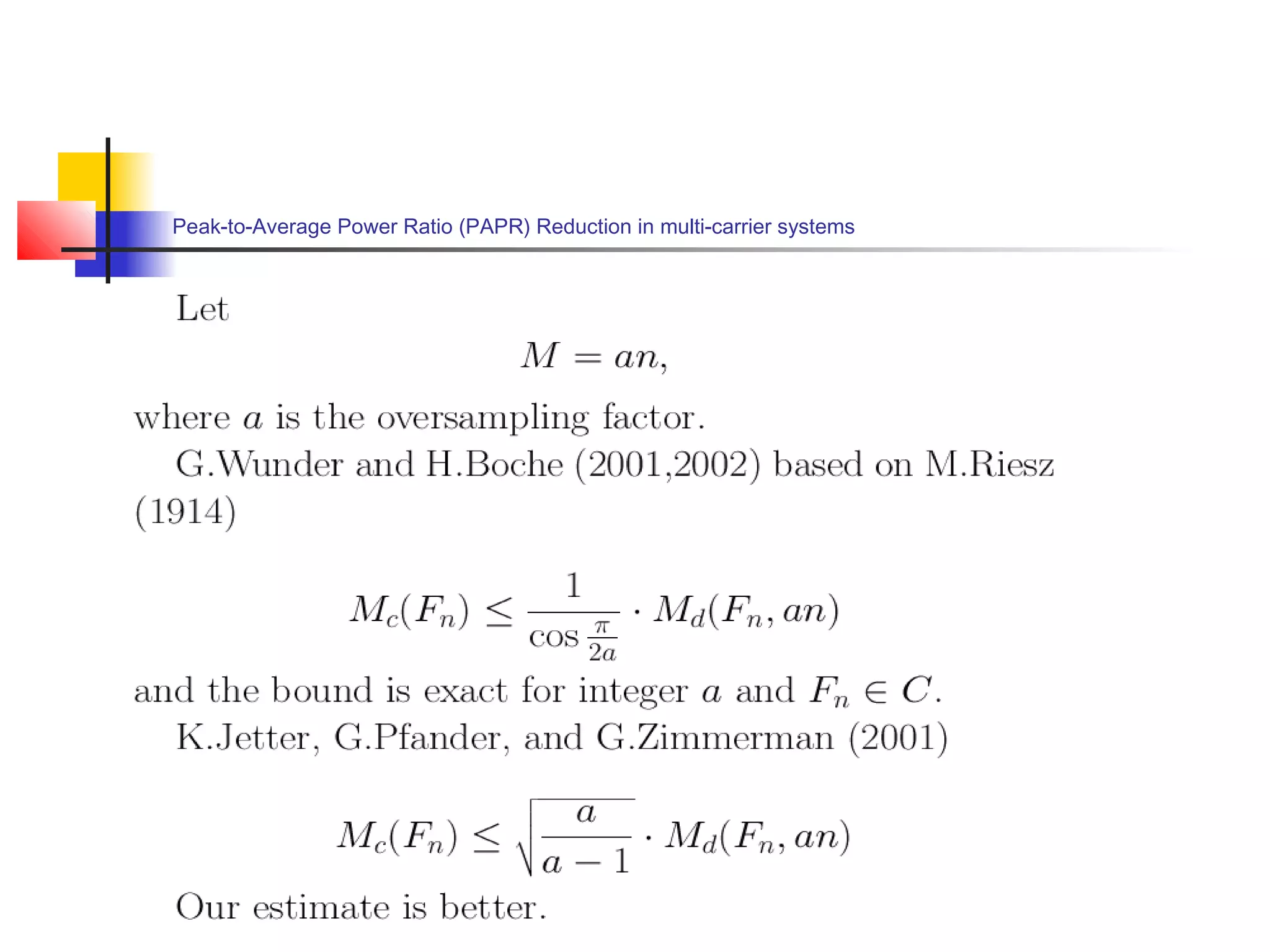Peak-to-Average Power Ratio (PAPR) Reduction in multi-carrier systems

 
