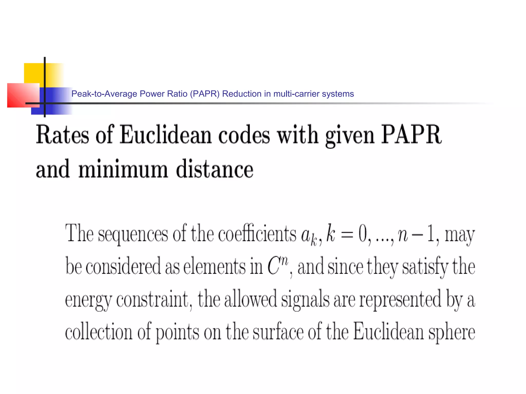 Peak-to-Average Power Ratio (PAPR) Reduction in multi-carrier systems

 