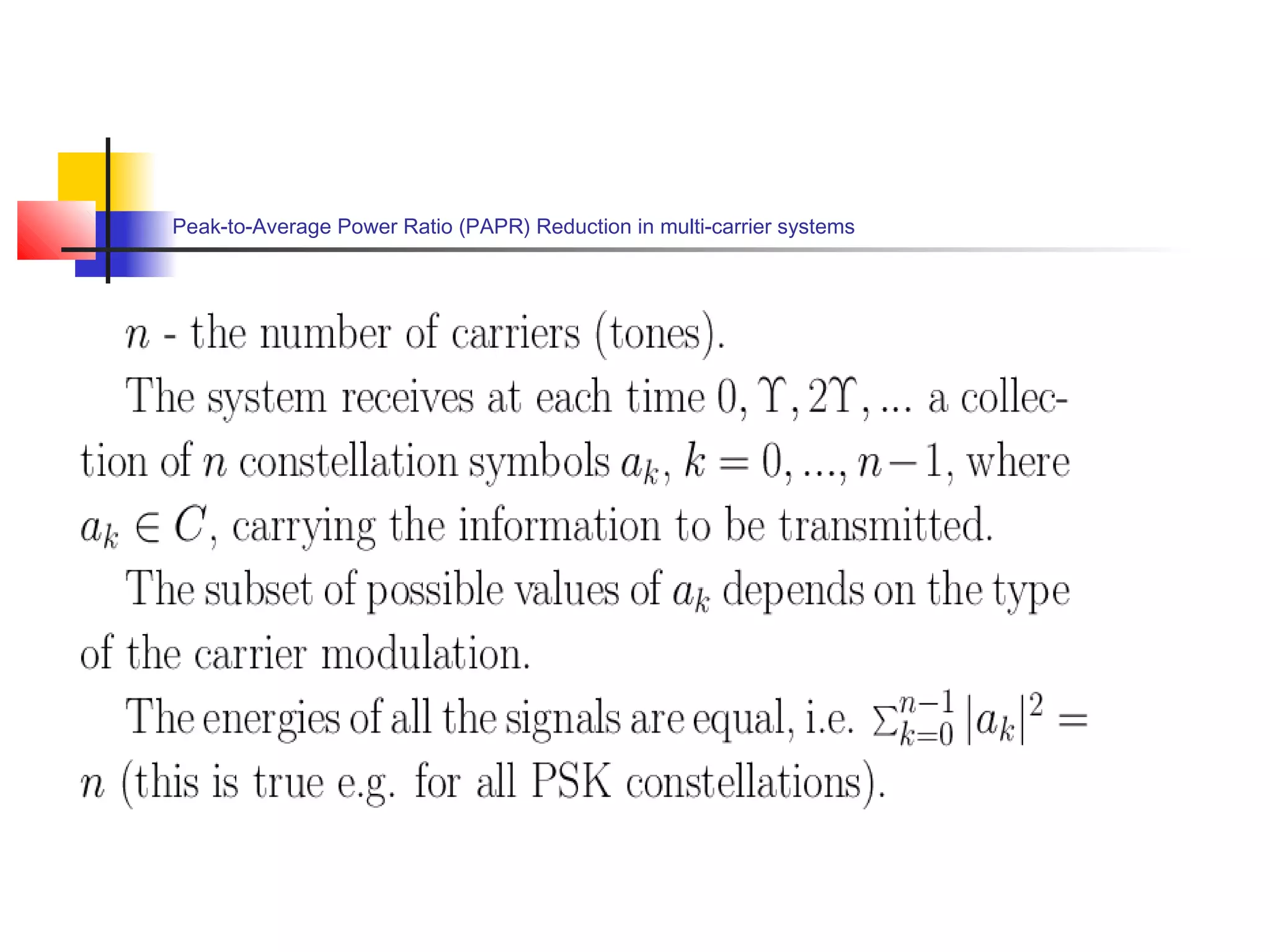 Peak-to-Average Power Ratio (PAPR) Reduction in multi-carrier systems

 