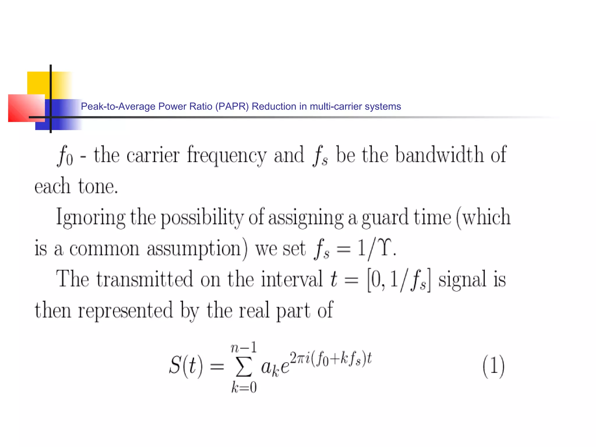 Peak-to-Average Power Ratio (PAPR) Reduction in multi-carrier systems

 