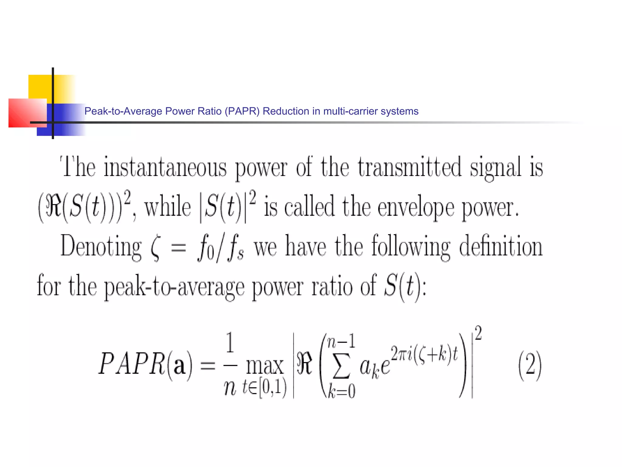 Peak-to-Average Power Ratio (PAPR) Reduction in multi-carrier systems

 