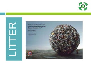 LITTER
 