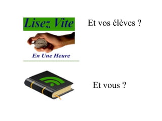 Et vos élèves ? Et vous ? 