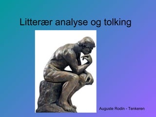 Litterær analyse og tolking Auguste Rodin - Tenkeren 