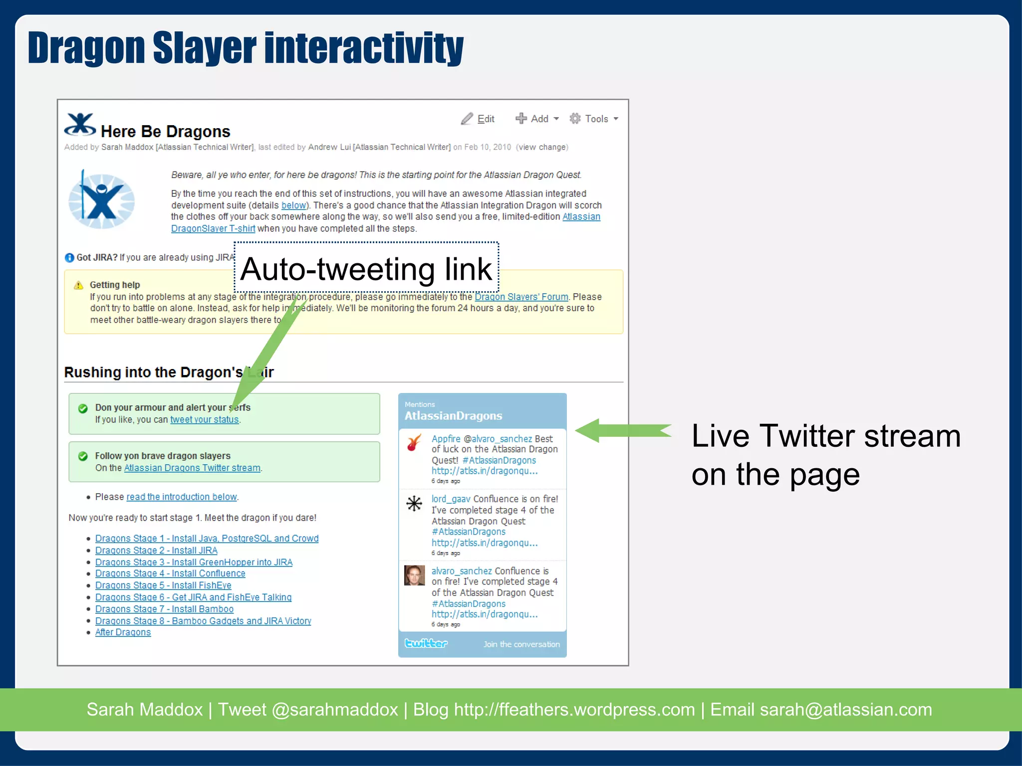 Live Twitter stream on the page Auto-tweeting link Dragon Slayer interactivity  