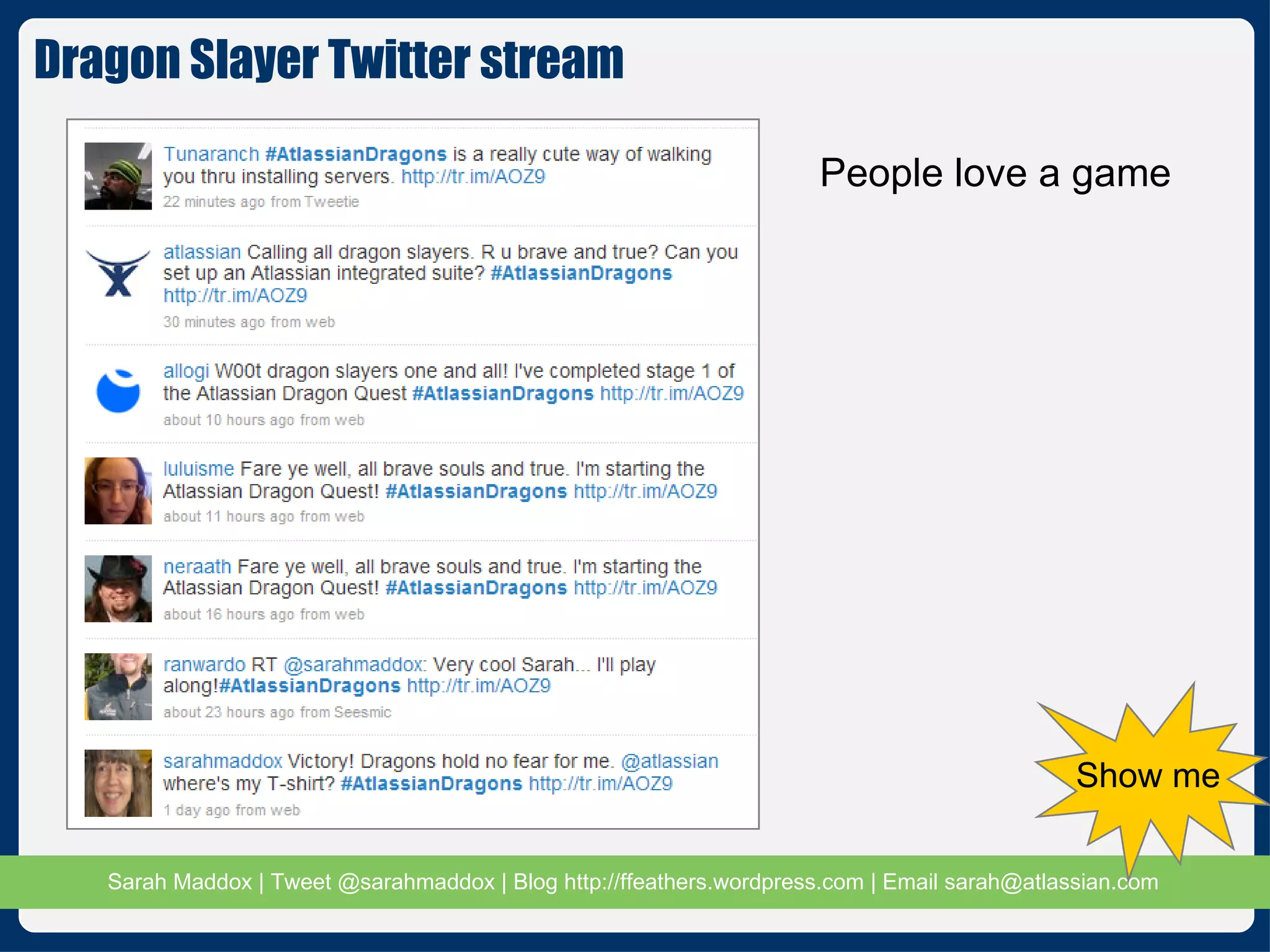 People love a game Dragon Slayer Twitter stream  Show me 