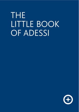 THE
LITTLE BOOK
OF ADESSI
 