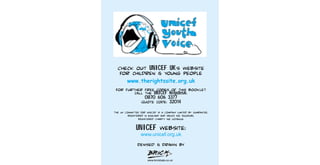 Check out UNICEF UK’s website
for children & young people
www.therightssite.org.uk
For further free copies of this booklet
call the UNICEF Helpdesk:
0870 606 3377
Quote code: 32014
The UK Committee for UNICEF is a Company Limited by Guarantee,
registered in England and Wales, No: 3663181.
Registered Charity No. 1072612.
UNICEF website:
www.unicef.org.uk
Devised & Drawn by
www.brickbats.co.uk
 