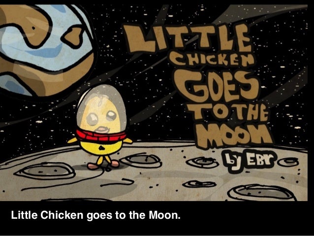Little Chicken Goes To The Moon Create Content