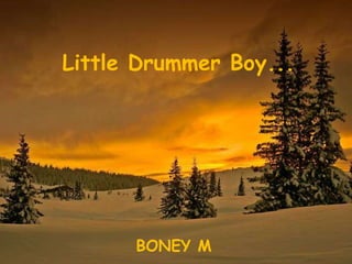 Little Drummer Boy... BONEY M 