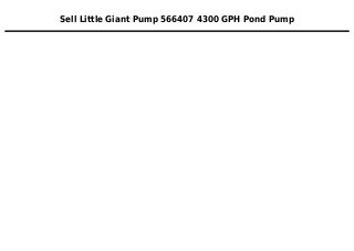 Sell Little Giant Pump 566407 4300 GPH Pond Pump
 