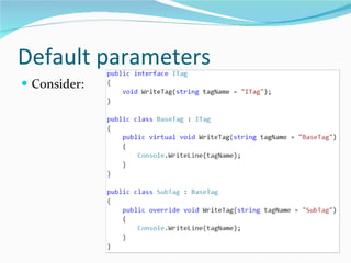 Default parameters Consider: 
