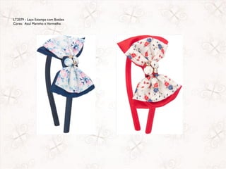 LT2079 - Laço Estampa com Botões
Cores: Azul Marinho e Vermelho
 