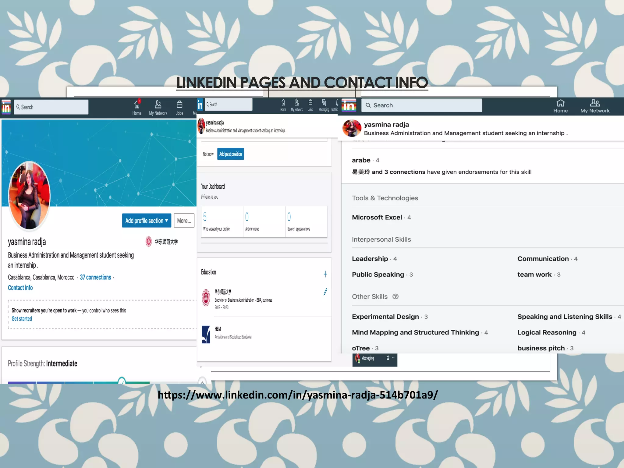 LINKEDIN PAGES AND CONTACT INFO
https://www.linkedin.com/in/yasmina-radja-514b701a9/
hEps://www.linkedin.com/in/yasmina-radja-514b701a9/	
 