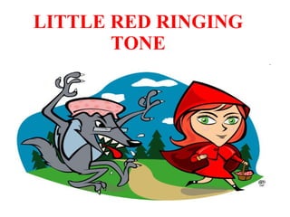 LITTLE RED RINGING TONE 