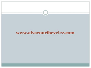 www.alvarouribevelez.com 
