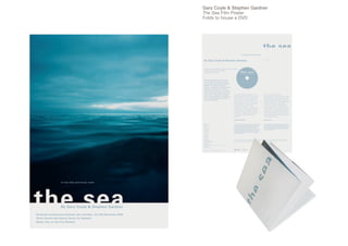 Gary Coyle & Stephen Gardner
The Sea Film Poster
Folds to house a DVD
 