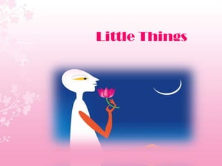 Little Things 