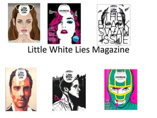 Little White Lies Magazine
 
