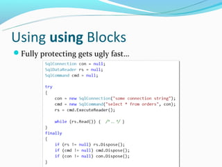 Using using Blocks
Fully protecting gets ugly fast…
 