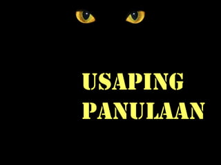Usaping
Panulaan
 