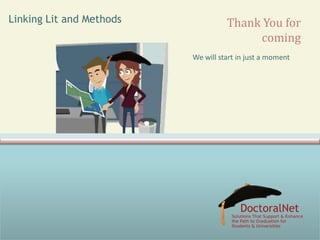 Linking Lit and Methods

Thank You for
coming
We will start in just a moment

 