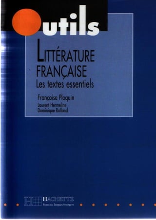 Littérature française. les textes essentiels