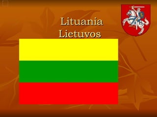 Lituania Lietuvos  