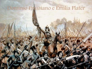 Domínio Prussiano e Emilia Plater
 